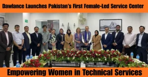 Dawlance Opens Pakistan’s First Female-Led Service Center in Multan