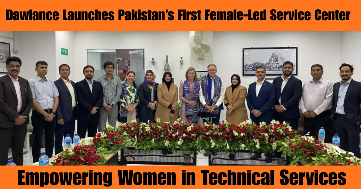 Dawlance Opens Pakistan’s First Female-Led Service Center in Multan